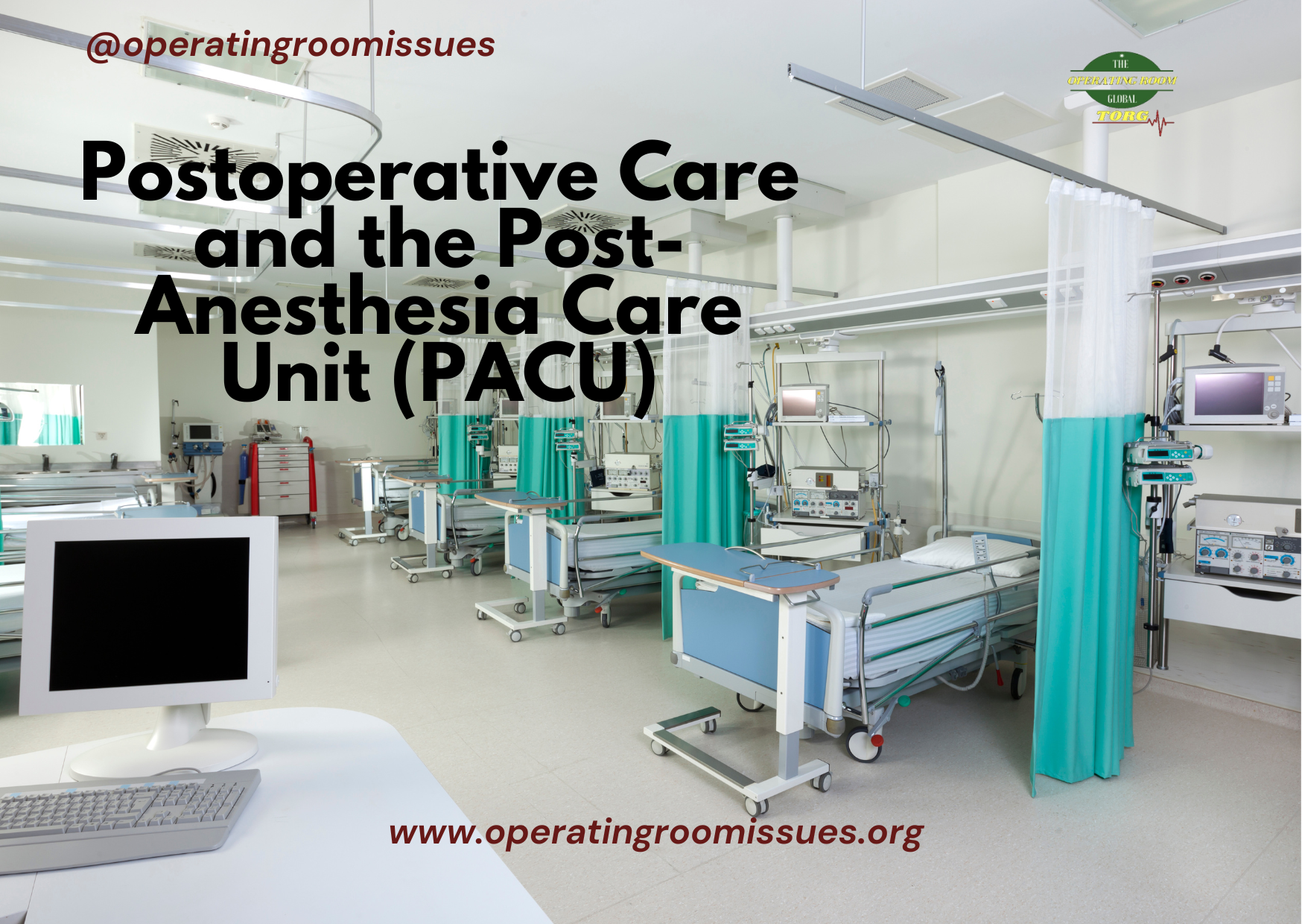 Postoperative Care and the Post-Anesthesia Care Unit (PACU)
