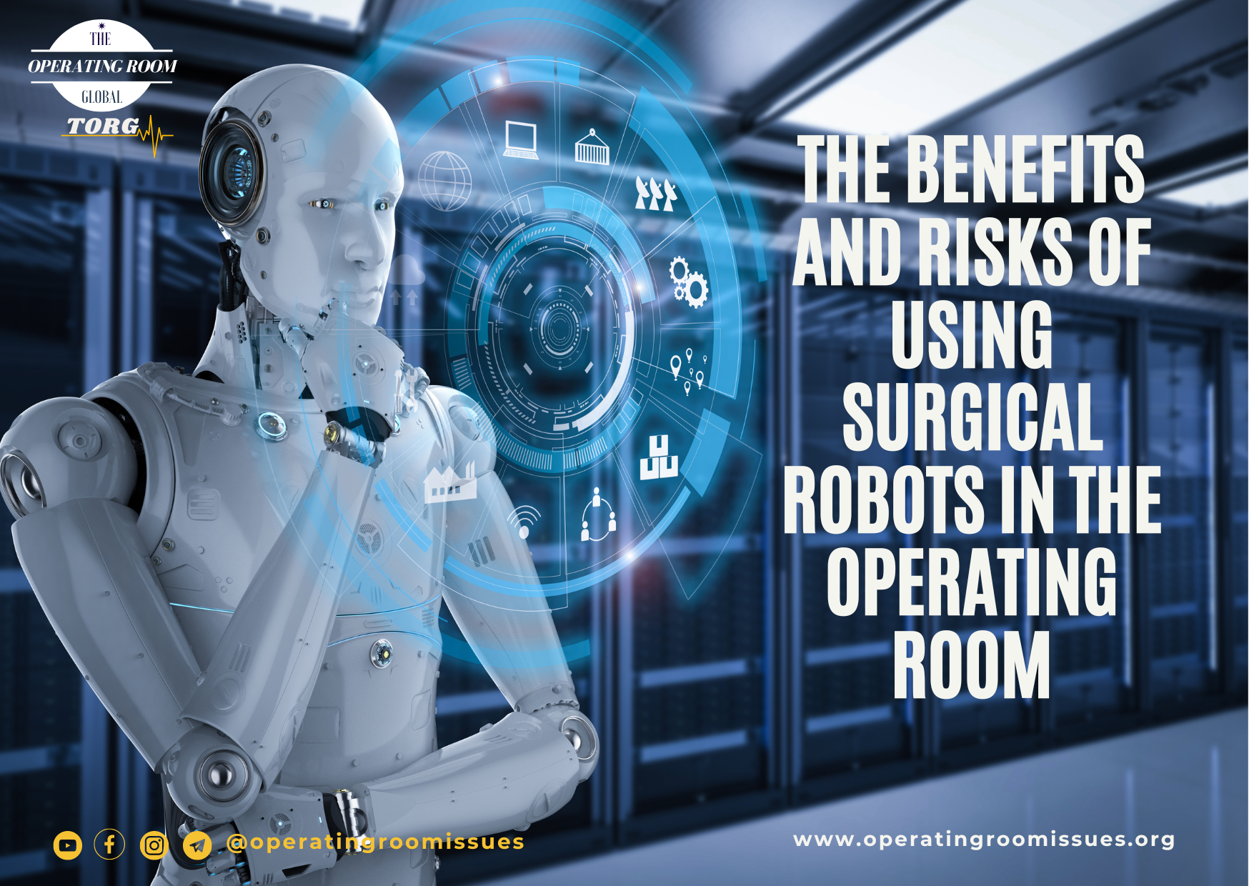 <strong>The benefits and risks of using surgical robots in the operating room</strong>