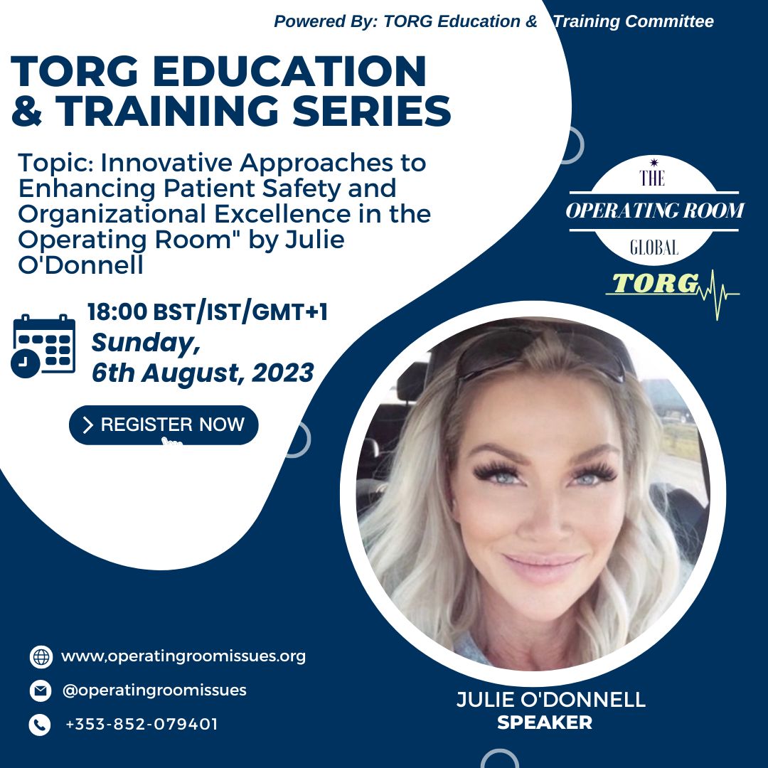 Join us for The Operating Room Global (TORG) Free Webinar – Sunday, August 6th 2023 at 18:00 BST.
