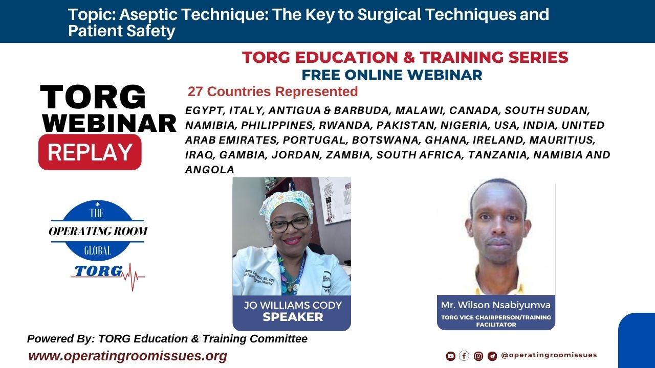 Replay – The Operating Room Global (TORG) Aseptic Technique Webinar with Josephine Williams Cody