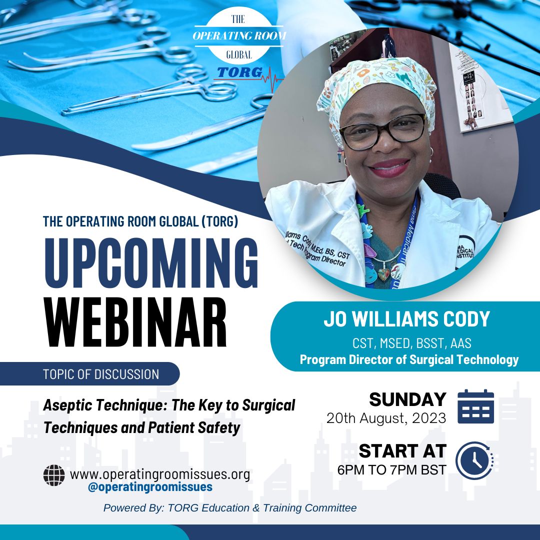 Join us for The Operating Room Global (TORG) Free Webinar on Aseptic Techniques – Sunday, August 20th 2023 at 18:00 BST.